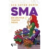 Sma-Bir Umuttur Yaşatan Insanı - Ece Soyer Demir