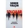 Solcular - Sessizliğe Söz Düşenler - Soner Yalçın