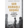 Son Osmanlı Kuşağı ve Modern Ortadoğu’nun Oluşumu - Michael Provence