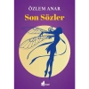 Son Sözler - Özlem Anar