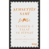 Taaşşuk-ı Talat ve Fitnat (Açıklamalı Orijinal Metin)