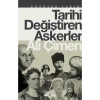 Tarihi Değiştiren Askerler - Ali Çimen
