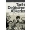 Tarihi Değiştiren Askerler - Ali Çimen