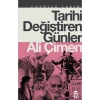 Tarihi Değiştiren Günler - Ali Çimen