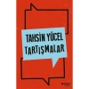 Tartışmalar - Tahsin Yücel