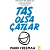 Taş Olsa Çatlar - Mark Freeman