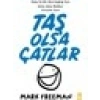 Taş Olsa Çatlar - Mark Freeman