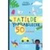 Tatilde Yapılabilecek 50 Etkinlik – Macera Günlüğüm - Kim Hankinson