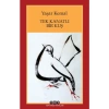 Tek Kanatlı Bir Kuş - Yaşar Kemal