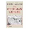 The Ottoman Empire - Halil İnalcık