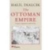 The Ottoman Empire - Halil İnalcık