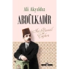 Timaş Yayınları Abdülkadir: Asi, Bencil ve Çapkın - Ali Akyıldız