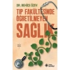 Tıp Fakültesinde Öğretilmeyen Sağlık - Behice Özev