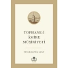 Tophane-I Amire Müşiriyeti - Pınar Çevik Azap