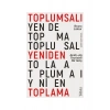 Toplumsalı Yeniden Toplama: Aktör-Ağ Teorisine Bir Giriş - Bruno Latour