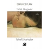 Tuhaf Duygular Tuhaf Diyaloglar - Ebru Ceylan