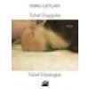 Tuhaf Duygular Tuhaf Diyaloglar - Ebru Ceylan