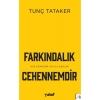 Tuhaf Yayınları Tunç Tatakerin Farkındalık Cehennemdir Ciltsiz 184 Sayfa