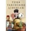 Türk Tarihinde Liderler - Bihter Gürışık Köksal