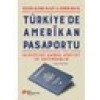 Türkiye’de Amerikan Pasaportu - Ulusötesi Çağda Aidiyet ve Vatandaşlık