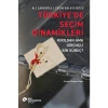 Türkiye’de Seçim Dinamikleri - Kırılgan Ama Dirençli Bir Süreç? - Ali Çarkoğlu - Ersin Kalaycıoğlu