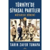 Türkiye’de Siyasal Partiler Cilt 2 - Mütareke Dönemi - Tarık Zafer Tunaya