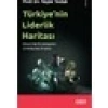 Türkiye’nin Liderlik Haritası