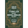 Türkler Nasıl Müslüman Oldu? - Erkan Göksu