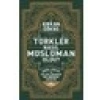 Türkler Nasıl Müslüman Oldu? - Erkan Göksu