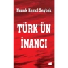 Türk’Ün İnancı - Namık Kemal Zeybek