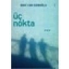 Üç Nokta - Baki Can Ediboğlu