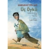 Üç Öykü: Arabalar Beş Kuruşa - Ayran - Sırça Köşk - Sabahattin Ali