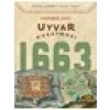 Uyvar Kuşatması 1663 - Kahraman Şakul