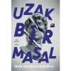 Uzak Bir Masal - İrem Uzunhasanoğlu