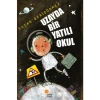 Uzayda Bir Yatılı Okul - Suzan Geridönmez