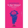 Ya Ben Yoksam? Benliğin Labirentinde Bir Gezinti - Anil Ananthaswamy