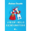 Yakup Abla Beni Unutma - Özlem Ünaldı