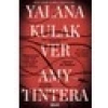 Yalana Kulak Ver - Amy Tıntera