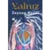 Yalnız - Zeynep Kaçar