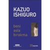 Yapı Kredi Yayınları Beni Asla Bırakma 20 Yaşında (Özel Baskı) - Kazuo Ishiguro
