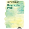 Yapı Kredi Yayınları Umutsuzlar Parkı Edip Cansever Ciltsiz Şiir Kitabı 80 Sayfa