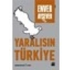 Yaralısın Türkiye - Enver Aysever