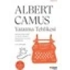 Yaratma Tehlikesi - Albert Camus