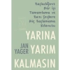 Yarına Yarım Kalmasın - Jan Yager