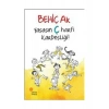 Yaşasın Ç Harfi Kardeşliği! - Behiç Ak