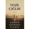 Yeşil Çığlık - Ahmed Günbay Yıldız