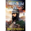 Yıldırım Bayezid - Okay Tiryakioğlu