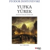 Yufka Yürek - Fyodor Dostoyevski