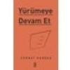 Yürümeye Devam Et: Asla Pes Etme - Ferhat Kardaş