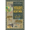 Yuvayı Keşfetmek